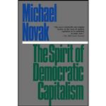 کتاب Spirit of Democratic Capitalism اثر Michael Novak انتشارات Madison Books