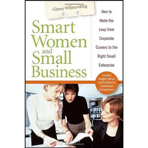 کتاب Smart Women and Small Business اثر Ginny Wilmerding انتشارات Wiley