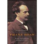 کتاب Franz Boas اثر Rosemary Levy Zumwalt انتشارات University of Nebraska Press