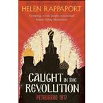 کتاب Caught in the Revolution اثر Helen Rappaport انتشارات Hutchinson