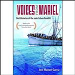 کتاب Voices from Mariel اثر Jose Manuel Garcia انتشارات University Press of Florida