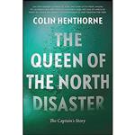 کتاب The Queen of the North Disaster اثر Colin Henthorne انتشارات Harbour Publishing