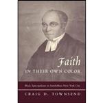 کتاب Faith in Their Own Color اثر Craig D. Townsend انتشارات Columbia University Press