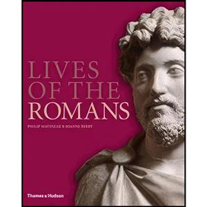 کتاب Lives of the Romans اثر Joanne Berry and Philip Matyszak انتشارات Thames Hudson 