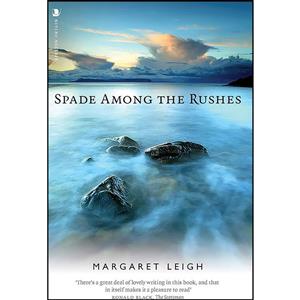 کتاب Spade Among the Rushes اثر Margaret Leigh انتشارات Origin