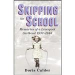 کتاب Skipping to School اثر Doris Calder انتشارات The History Press