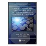 کتاب Emergent Micro- and Nanomaterials for Optical, Infrared, and Terahertz Applications اثر جمعی از نویسندگان انتشارات مؤلفین طلایی