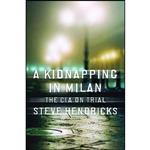 کتاب A Kidnapping in Milan اثر Steve Hendricks انتشارات W. W. Norton Company