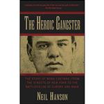 کتاب Heroic Gangster اثر Neil Hanson انتشارات Skyhorse Publishing