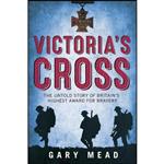 کتاب Victorias Cross اثر Gary Mead انتشارات Atlantic Books