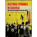 کتاب Electoral Dynamics in Sarawak اثر Meredith L. Weiss and Arnold Puyok انتشارات ISEAS Yusof Ishak Institute 