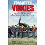 کتاب Forgotten Voices of the Blitz and Battle for Britain اثر Joshua Levine Peter Ackroyd انتشارات Ebury Press 