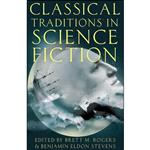 کتاب Classical Traditions in Science Fiction  اثر جمعی از نویسندگان انتشارات Oxford University Press