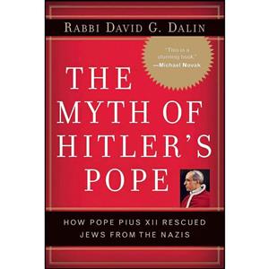 کتاب The Myth of Hitlers Pope اثر David G. Dalin انتشارات Regnery History 