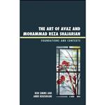 کتاب The Art of Avaz and Mohammad Reza Shajarian اثر Rob Simms and Amir Koushkani انتشارات Lexington Books