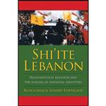 کتاب Shiite Lebanon اثر Roschanack Shaery-Eisenlohr انتشارات Columbia University Press