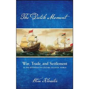 کتاب The Dutch Moment اثر Wim Klooster انتشارات Cornell University Press 