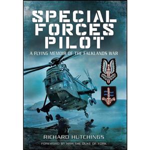 کتاب Special Forces Pilot اثر Richard Hutchings انتشارات Pen and Sword Aviation