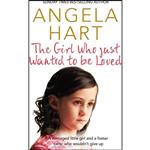 کتاب The Girl Who Just Wanted to Be Loved اثر Angela Hart انتشارات Bluebird