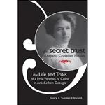 کتاب The Secret Trust of Aspasia Cruvellier Mirault اثر جمعی از نویسندگان انتشارات University of Arkansas Press