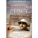 کتاب Powerful Peace اثر J. Robert DuBois انتشارات Morgan James Publishing