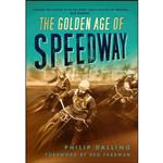 کتاب The Golden Age of Speedway اثر Philip Dalling انتشارات تازه ها