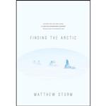 کتاب Finding the Arctic اثر Matthew Sturm انتشارات University of Alaska Press