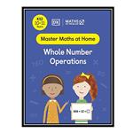 کتاب Maths — No Problem! Whole Number Operations, Ages 10-11 (Key Stage 2) اثر جمعی از نویسندگان انتشارات مؤلفین طلایی