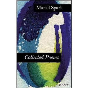 کتاب Complete Poems اثر Muriel Spark انتشارات Carcanet Press Ltd. 