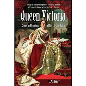 کتاب Queen Victoria اثر G. Henty انتشارات Skyhorse