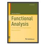 کتاب Functional Analysis - Fundamentals and Applications اثر Michel Willem انتشارات مؤلفین طلایی