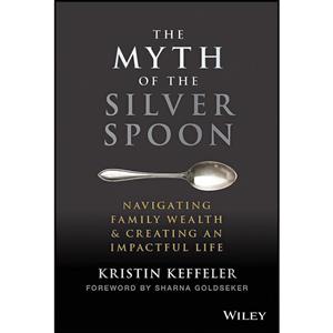 کتاب The Myth of the Silver Spoon اثر جمعی از نویسندگان انتشارات Wiley 