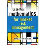 کتاب Essential Mathematics for Market Risk Management اثر Simon Hubbert انتشارات Wiley