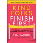 کتاب Kind Folks Finish First اثر Sam Jacobs and Kerri Linsenbigler انتشارات Wiley