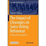 کتاب The Impact of Cleavages on Swiss Voting Behaviour اثر Andreas C. Goldberg انتشارات Springer