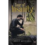 کتاب Tour of Insanity اثر Kelly Mitchell انتشارات Authorhouse