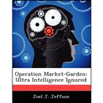 کتاب Operation Market-Garden اثر Joel J. Jeffson انتشارات BiblioScholar