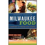 کتاب Milwaukee Food اثر Lori Fredrich and Joe Laedtke انتشارات History Press Library Editions