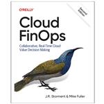 کتاب Cloud FinOps Collaborative, Real-Time Cloud Value Decision Making SECOND EDITION اثر J.R. Storment and Mike Fuller انتشارات رایان کاویان