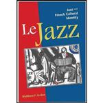 کتاب Le Jazz اثر Matthew F. Jordan انتشارات University of Illinois Press
