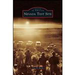 کتاب Nevada Test Site اثر Peter W Merlin انتشارات Arcadia Publishing Library Editions