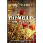 کتاب Fromelles اثر Carole Wilkinson انتشارات Black Dog Books 