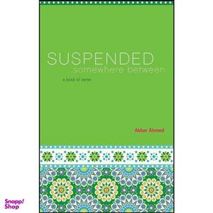 کتاب Suspended Somewhere Between اثر Akbar S. Ahmed انتشارات PM Press