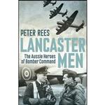 کتاب Lancaster Men اثر Peter Rees انتشارات Allen & Unwin