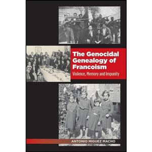 کتاب Genocidal Genealogy of Francoism اثر Antonio Miguez Macho انتشارات Liverpool University Press 