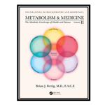 کتاب Metabolism and Medicine: The Metabolic Landscape of Health and Disease اثر Brian Fertig انتشارات مؤلفین طلایی