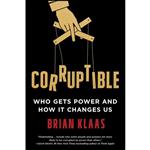 کتاب Corruptible اثر Brian Klaas انتشارات Scribner