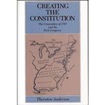 کتاب Creating the Constitution اثر Thornton Anderson انتشارات Penn State University Press