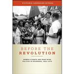 کتاب Before the Revolution اثر Victoria Gonzalez-Rivera انتشارات Penn State University Press