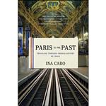 کتاب Paris to the Past اثر Ina Caro انتشارات W. W. Norton & Company